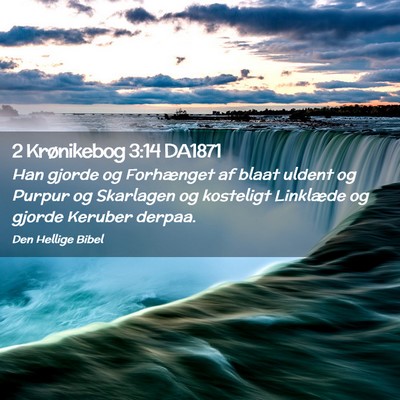 Picture 02 - 2 Krønikebog 3:14 DA1871 - Han gjorde og Forhænget af blaat uldent og - Bible Verse Picture
