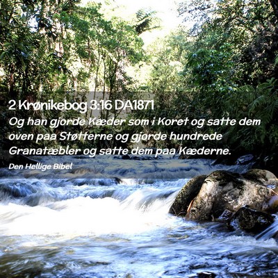 Picture 02 - 2 Krønikebog 3:16 DA1871 - Og han gjorde Kæder som i Koret og satte dem - Bible Verse Picture