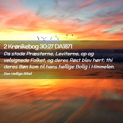 Picture 02 - 2 Krønikebog 30:27 DA1871 - Da stode Præsterne, Leviterne, op og velsignede - Bible Verse Picture