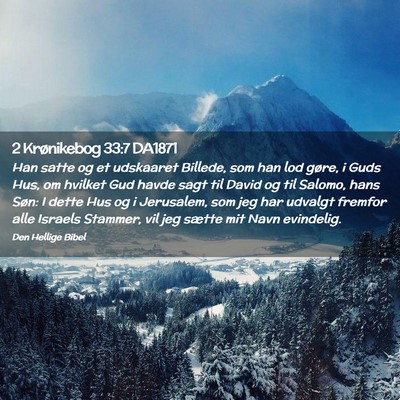Picture 02 - 2 Krønikebog 33:7 DA1871 - Han satte og et udskaaret Billede, som han lod - Bible Verse Picture