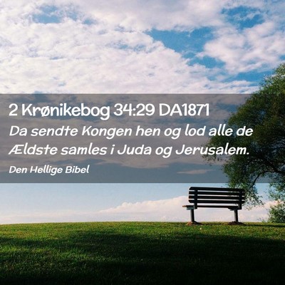 Picture 02 - 2 Krønikebog 34:29 DA1871 - Da sendte Kongen hen og lod alle de Ældste - Bible Verse Picture