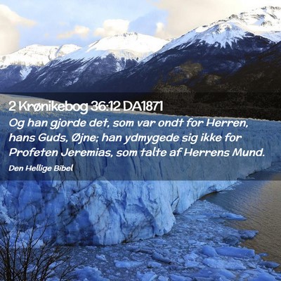 Picture 02 - 2 Krønikebog 36:12 DA1871 - Og han gjorde det, som var ondt for Herren, hans - Bible Verse Picture