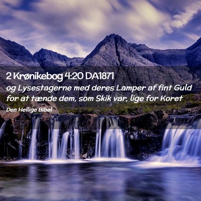 Picture 02 - 2 Krønikebog 4:20 DA1871 - og Lysestagerne med deres Lamper af fint Guld for - Bible Verse Picture