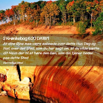 Picture 02 - 2 Krønikebog 6:20 DA1871 - At dine Øjne maa være aabnede over dette Hus - Bible Verse Picture