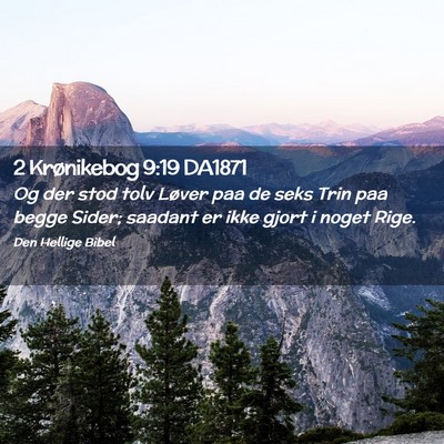 Picture 02 - 2 Krønikebog 9:19 DA1871 - Og der stod tolv Løver paa de seks Trin paa - Bible Verse Picture
