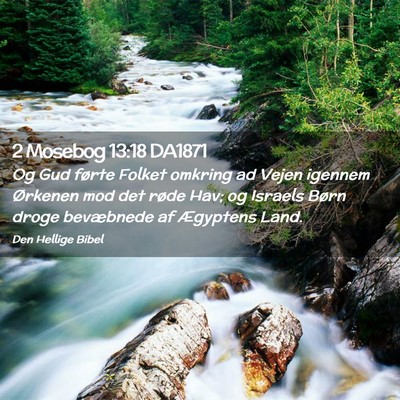 Picture 02 - 2 Mosebog 13:18 DA1871 - Og Gud førte Folket omkring ad Vejen igennem - Bible Verse Picture