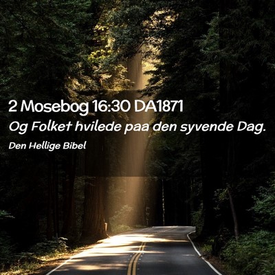 Picture 02 - 2 Mosebog 16:30 DA1871 - Og Folket hvilede paa den syvende - Bible Verse Picture