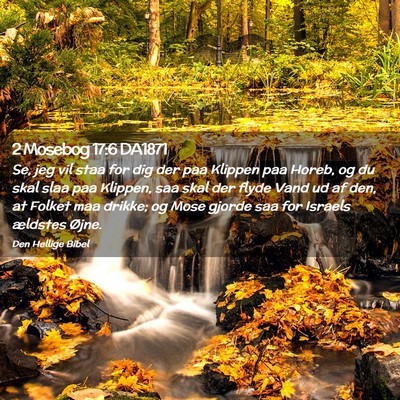 Picture 02 - 2 Mosebog 17:6 DA1871 - Se, jeg vil staa for dig der paa Klippen paa - Bible Verse Picture