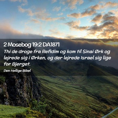 Picture 02 - 2 Mosebog 19:2 DA1871 - Thi de droge fra Refidim og kom til Sinai Ørk og - Bible Verse Picture