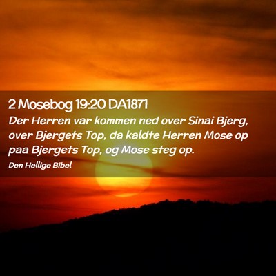 Picture 02 - 2 Mosebog 19:20 DA1871 - Der Herren var kommen ned over Sinai Bjerg, over - Bible Verse Picture