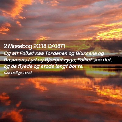 Picture 02 - 2 Mosebog 20:18 DA1871 - Og alt Folket saa Tordenen og Blussene og - Bible Verse Picture