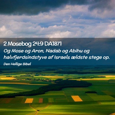 Picture 02 - 2 Mosebog 24:9 DA1871 - Og Mose og Aron, Nadab og Abihu og - Bible Verse Picture