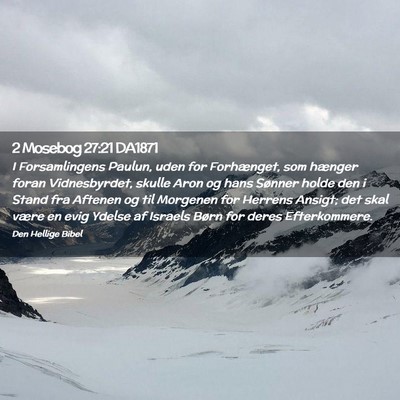 Picture 02 - 2 Mosebog 27:21 DA1871 - I Forsamlingens Paulun, uden for Forhænget, som - Bible Verse Picture