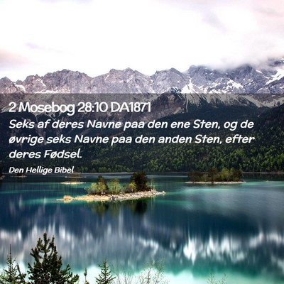 Picture 02 - 2 Mosebog 28:10 DA1871 - Seks af deres Navne paa den ene Sten, og de - Bible Verse Picture