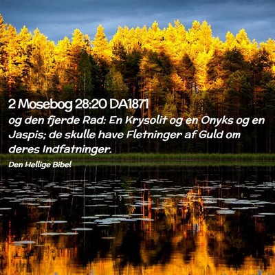 Picture 02 - 2 Mosebog 28:20 DA1871 - og den fjerde Rad: En Krysolit og en Onyks og en - Bible Verse Picture