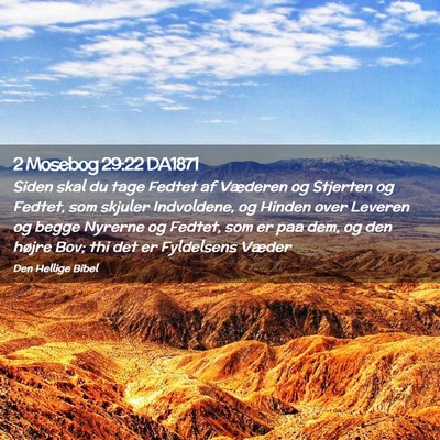 Picture 02 - 2 Mosebog 29:22 DA1871 - Siden skal du tage Fedtet af Væderen og Stjerten - Bible Verse Picture