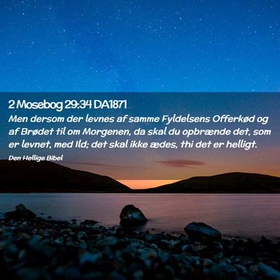 Picture 02 - 2 Mosebog 29:34 DA1871 - Men dersom der levnes af samme Fyldelsens - Bible Verse Picture