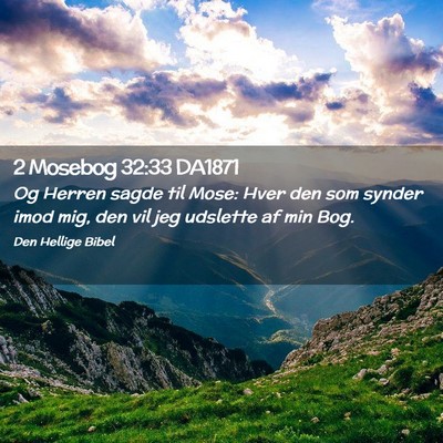 Picture 02 - 2 Mosebog 32:33 DA1871 - Og Herren sagde til Mose: Hver den som synder - Bible Verse Picture