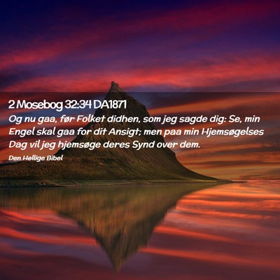 Picture 02 - 2 Mosebog 32:34 DA1871 - Og nu gaa, før Folket didhen, som jeg sagde dig: - Bible Verse Picture
