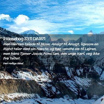 Picture 02 - 2 Mosebog 33:11 DA1871 - Men Herren talede til Mose, Ansigt til Ansigt, - Bible Verse Picture