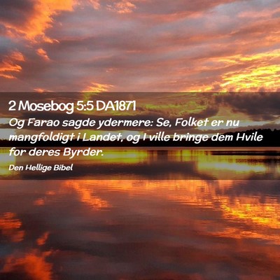 Picture 02 - 2 Mosebog 5:5 DA1871 - Og Farao sagde ydermere: Se, Folket er nu - Bible Verse Picture