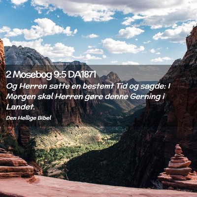 Picture 02 - 2 Mosebog 9:5 DA1871 - Og Herren satte en bestemt Tid og sagde: I Morgen - Bible Verse Picture