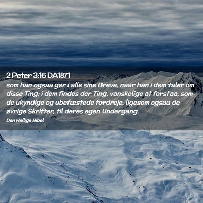 Picture 02 - 2 Peter 3:16 DA1871 - som han ogsaa gør i alle sine Breve, naar han i - Bible Verse Picture