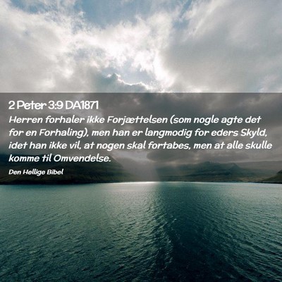 Picture 02 - 2 Peter 3:9 DA1871 - Herren forhaler ikke Forjættelsen (som nogle - Bible Verse Picture