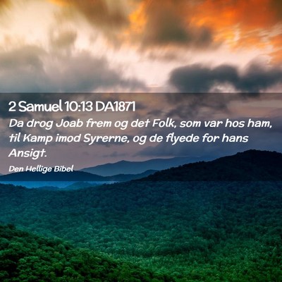 Picture 02 - 2 Samuel 10:13 DA1871 - Da drog Joab frem og det Folk, som var hos ham, - Bible Verse Picture