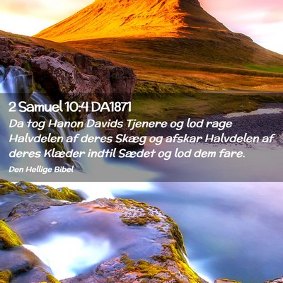 Picture 02 - 2 Samuel 10:4 DA1871 - Da tog Hanon Davids Tjenere og lod rage Halvdelen - Bible Verse Picture