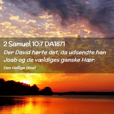 Picture 02 - 2 Samuel 10:7 DA1871 - Der David hørte det, da udsendte han Joab og de - Bible Verse Picture