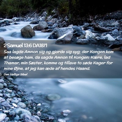 Picture 02 - 2 Samuel 13:6 DA1871 - Saa lagde Amnon sig og gjorde sig syg; der Kongen - Bible Verse Picture