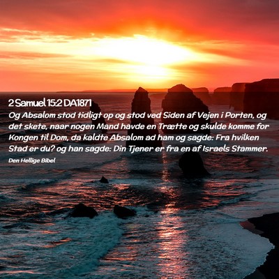 Picture 02 - 2 Samuel 15:2 DA1871 - Og Absalom stod tidligt op og stod ved Siden af - Bible Verse Picture