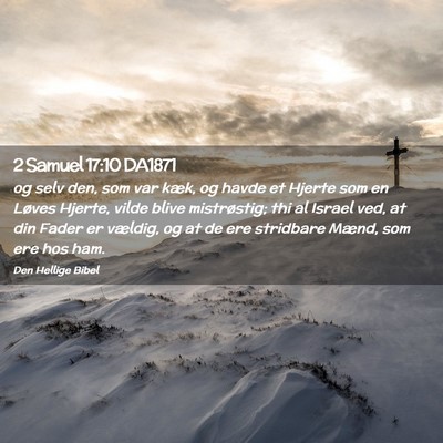 Picture 02 - 2 Samuel 17:10 DA1871 - og selv den, som var kæk, og havde et Hjerte som - Bible Verse Picture