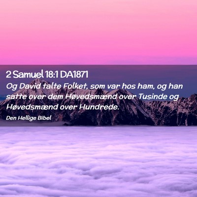 Picture 02 - 2 Samuel 18:1 DA1871 - Og David talte Folket, som var hos ham, og han - Bible Verse Picture