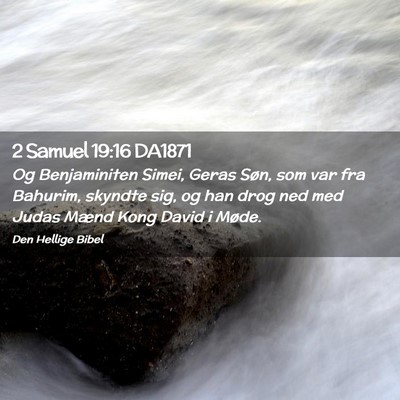 Picture 02 - 2 Samuel 19:16 DA1871 - Og Benjaminiten Simei, Geras Søn, som var fra - Bible Verse Picture