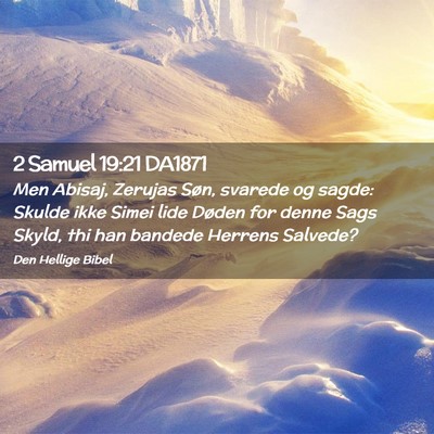 Picture 02 - 2 Samuel 19:21 DA1871 - Men Abisaj, Zerujas Søn, svarede og sagde: - Bible Verse Picture