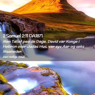 Picture 02 - 2 Samuel 2:11 DA1871 - Men Tallet paa de Dage, David var Konge i Hebron - Bible Verse Picture