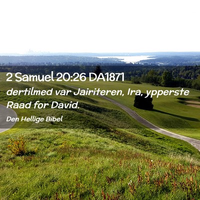 Picture 02 - 2 Samuel 20:26 DA1871 - dertilmed var Jairiteren, Ira, ypperste Raad for - Bible Verse Picture
