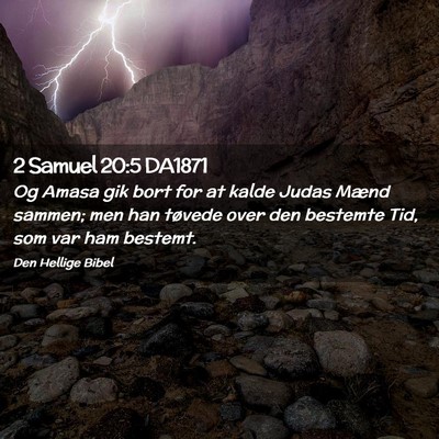 Picture 02 - 2 Samuel 20:5 DA1871 - Og Amasa gik bort for at kalde Judas Mænd - Bible Verse Picture