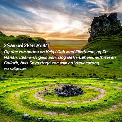 Picture 02 - 2 Samuel 21:19 DA1871 - Og der var endnu en Krig i Gob med Filisterne, og - Bible Verse Picture