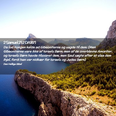 Picture 02 - 2 Samuel 21:2 DA1871 - Da lod Kongen kalde ad Gibeoniterne og sagde til - Bible Verse Picture