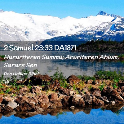 Picture 02 - 2 Samuel 23:33 DA1871 - Harariteren Samma; Arariteren Ahiam, Sarars - Bible Verse Picture
