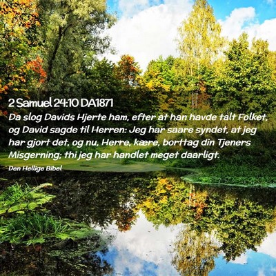 Picture 02 - 2 Samuel 24:10 DA1871 - Da slog Davids Hjerte ham, efter at han havde - Bible Verse Picture