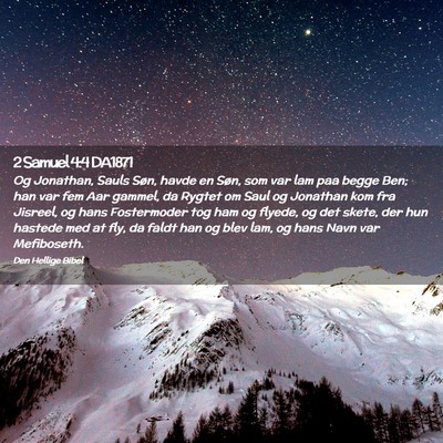 Picture 02 - 2 Samuel 4:4 DA1871 - Og Jonathan, Sauls Søn, havde en Søn, som var - Bible Verse Picture