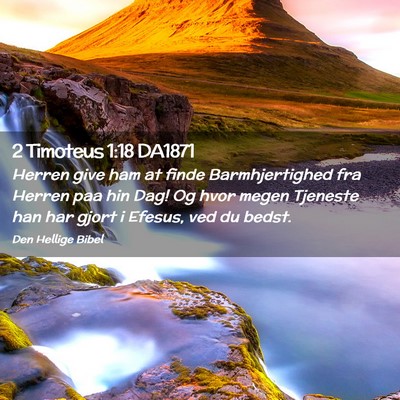 Picture 02 - 2 Timoteus 1:18 DA1871 - Herren give ham at finde Barmhjertighed fra - Bible Verse Picture