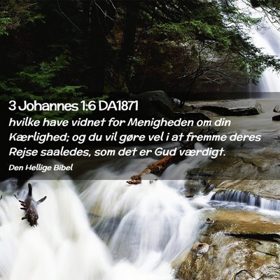 Picture 02 - 3 Johannes 1:6 DA1871 - hvilke have vidnet for Menigheden om din - Bible Verse Picture