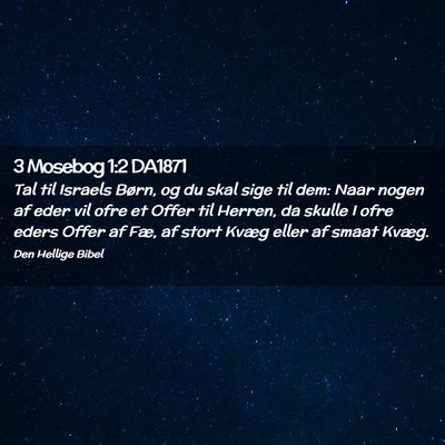 Picture 02 - 3 Mosebog 1:2 DA1871 - Tal til Israels Børn, og du skal sige til dem: - Bible Verse Picture