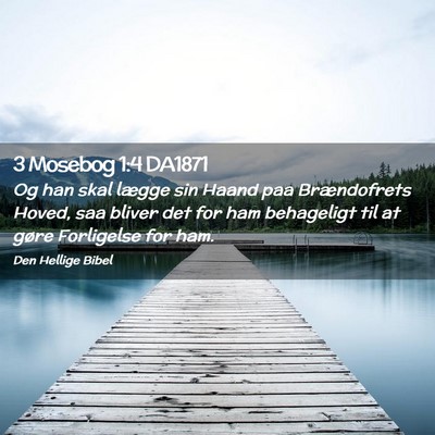 Picture 02 - 3 Mosebog 1:4 DA1871 - Og han skal lægge sin Haand paa Brændofrets - Bible Verse Picture