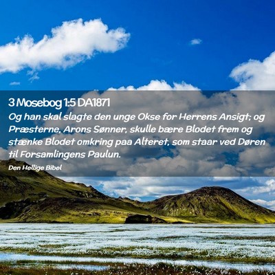 Picture 02 - 3 Mosebog 1:5 DA1871 - Og han skal slagte den unge Okse for Herrens - Bible Verse Picture